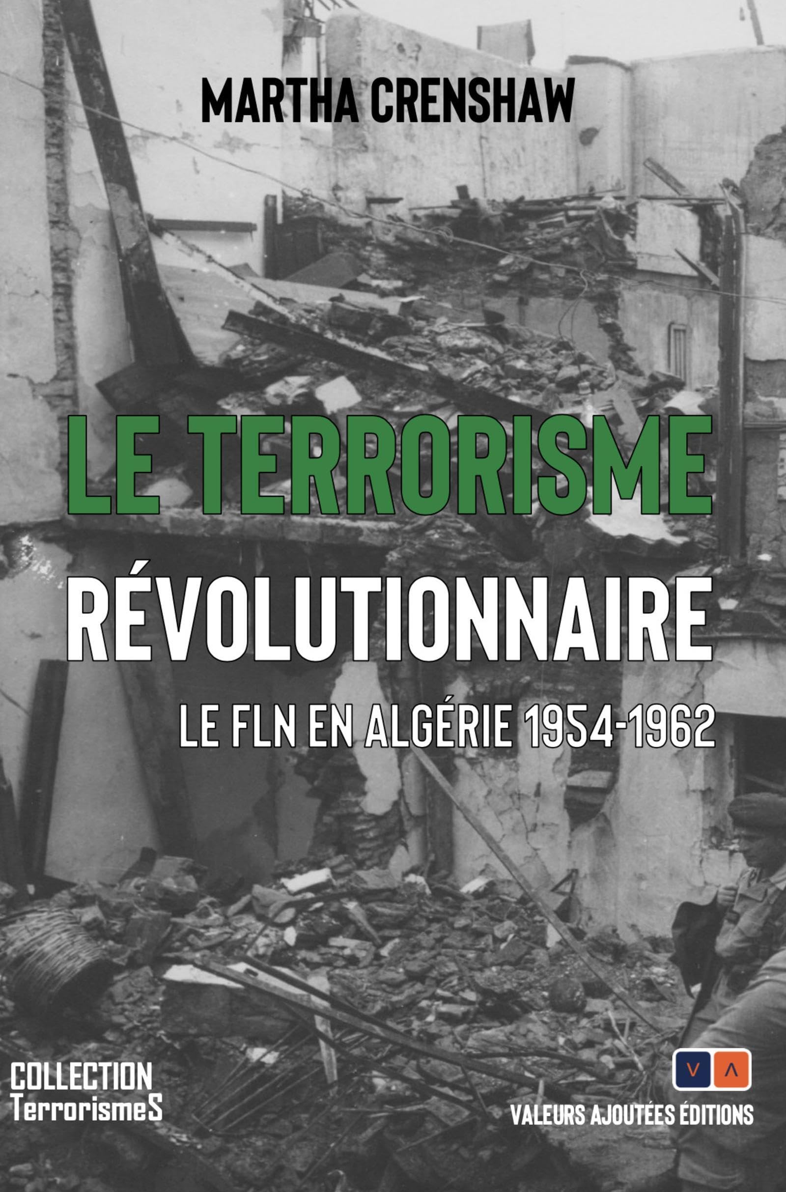 Le terrorisme révolutionnaire: Le FLN en Algérie, 1954-1962