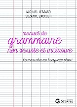 Download Manuel de grammaire non sexiste et inclusive : Le masculin ne l'emporte plus ! PDF