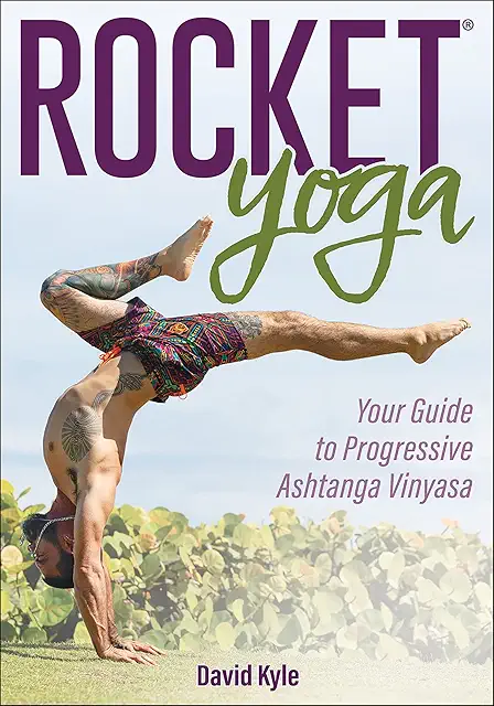 Progressive Ashtanga Vinyasa Rocket Yoga Guide
