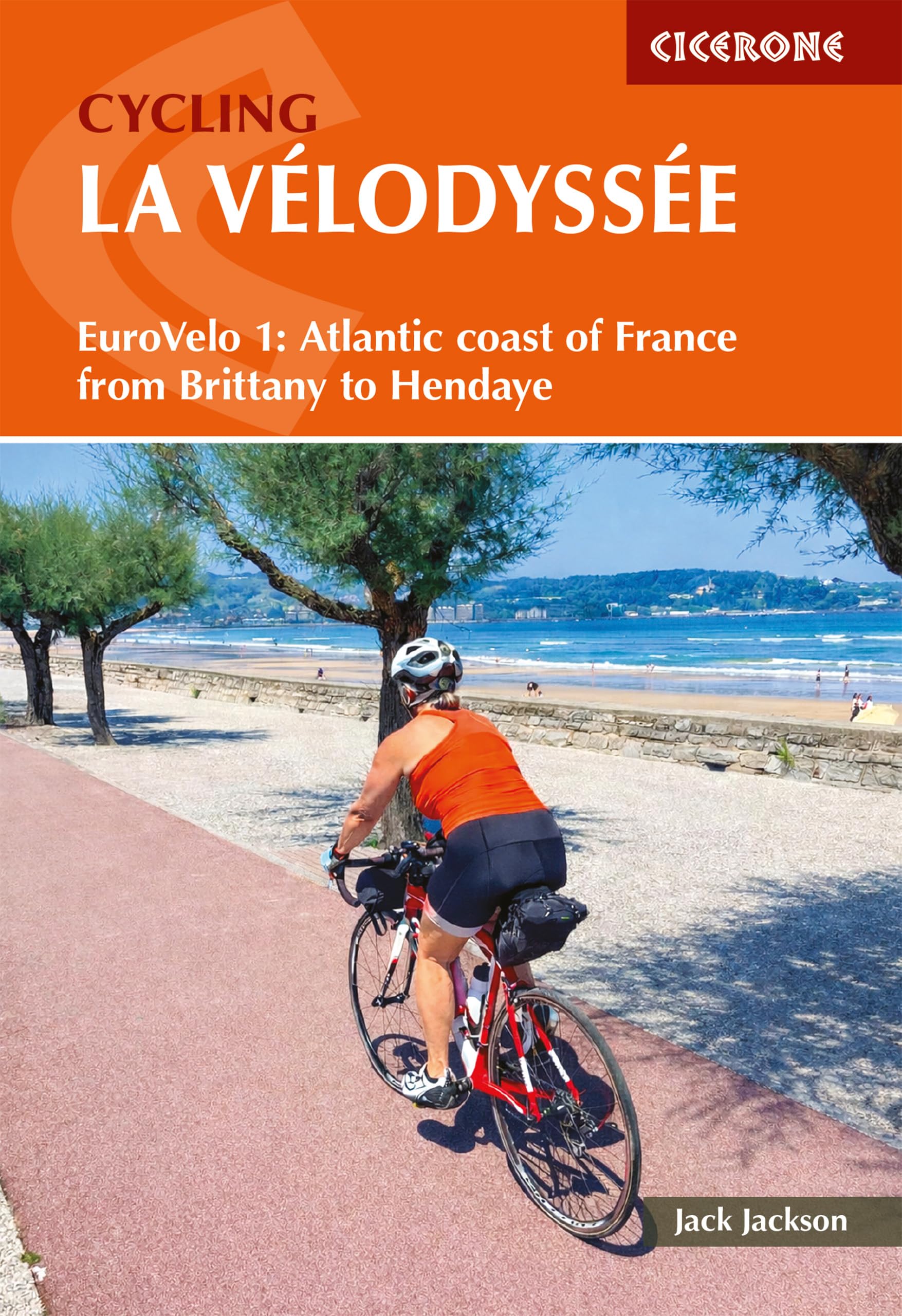 Cycling La Velodyssee: EuroVelo 1: Atlantic coast of France from Brittany to Hendaye (Cicerone Cycle Touring Guides)