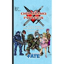 Opposing Forces A Tactical Manual and Gallery of Opponents for Fate Core