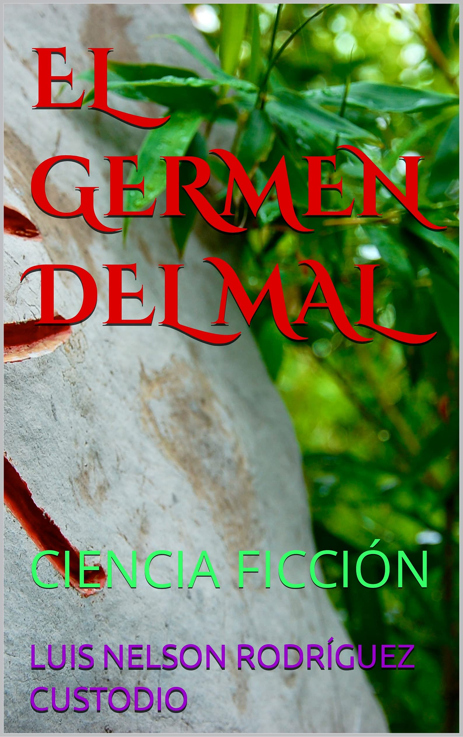 EL GERMEN DEL MAL: CIENCIA FICCIÓN (Spanish Edition)