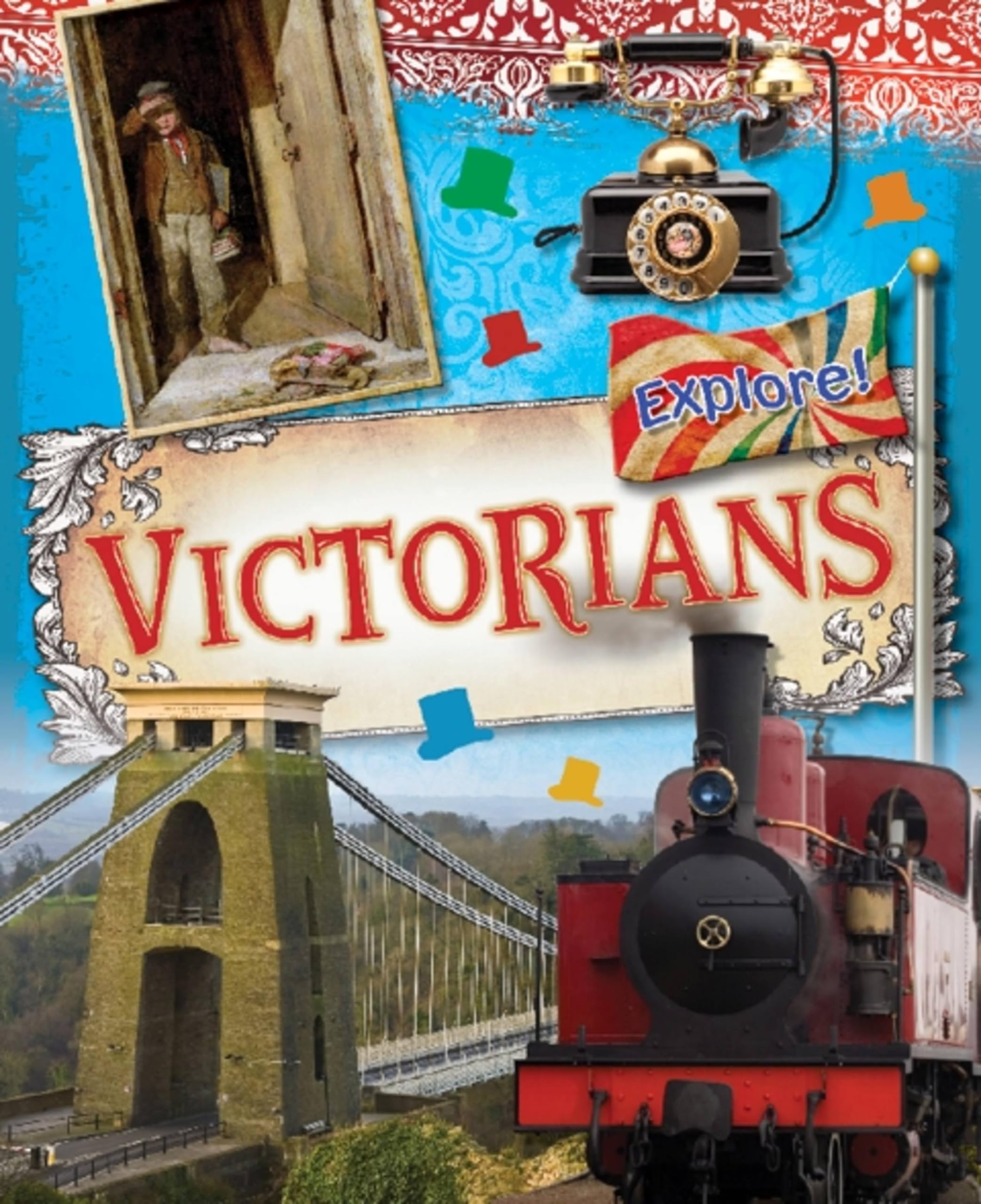 Victorians (Explore!)-Jane Bingham