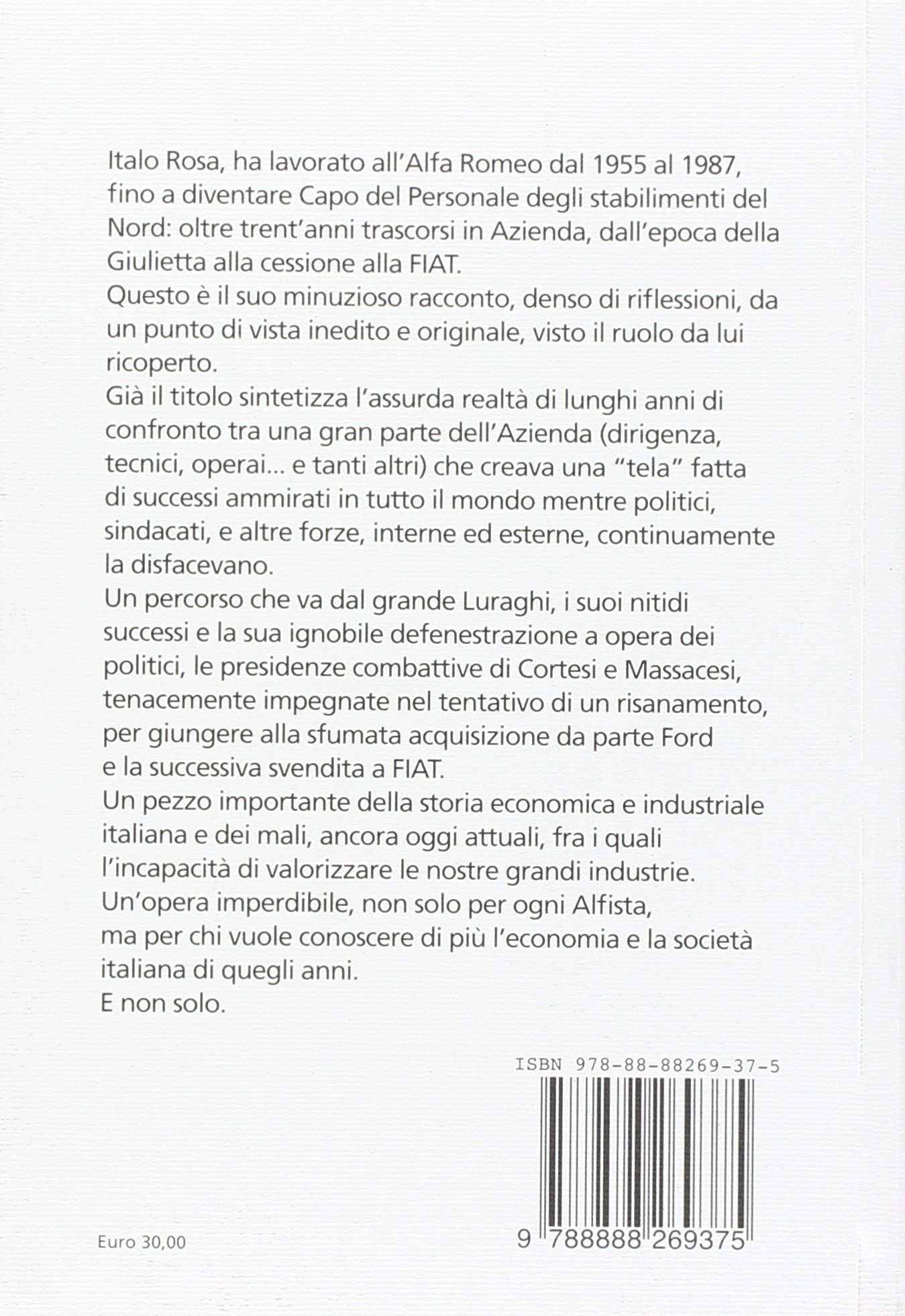 Alfa Romeo. La tela di Penepole. Fatti, disfatti e misfatti in un caso di «malasanità» industriale: Volume unico