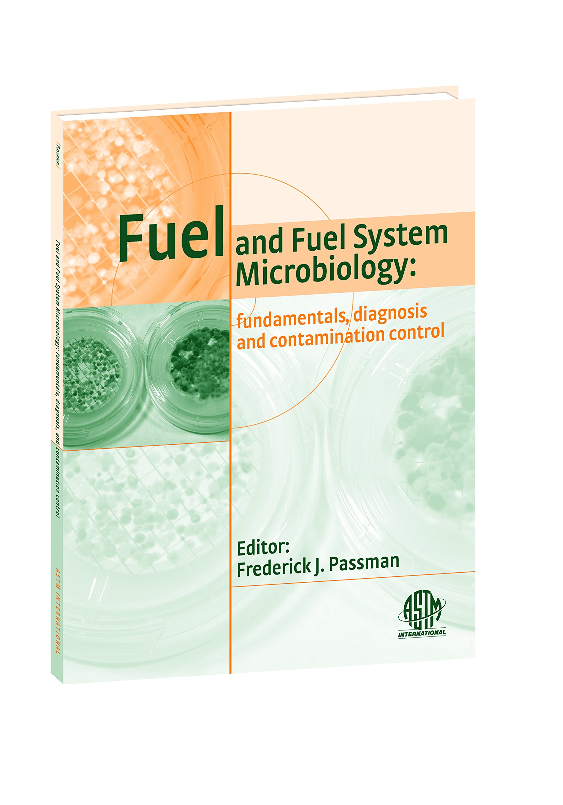Buy Fuel and Fuel System Microbiology: Fundamentals, Diagnosis and Contamination Control — BookShops.in
