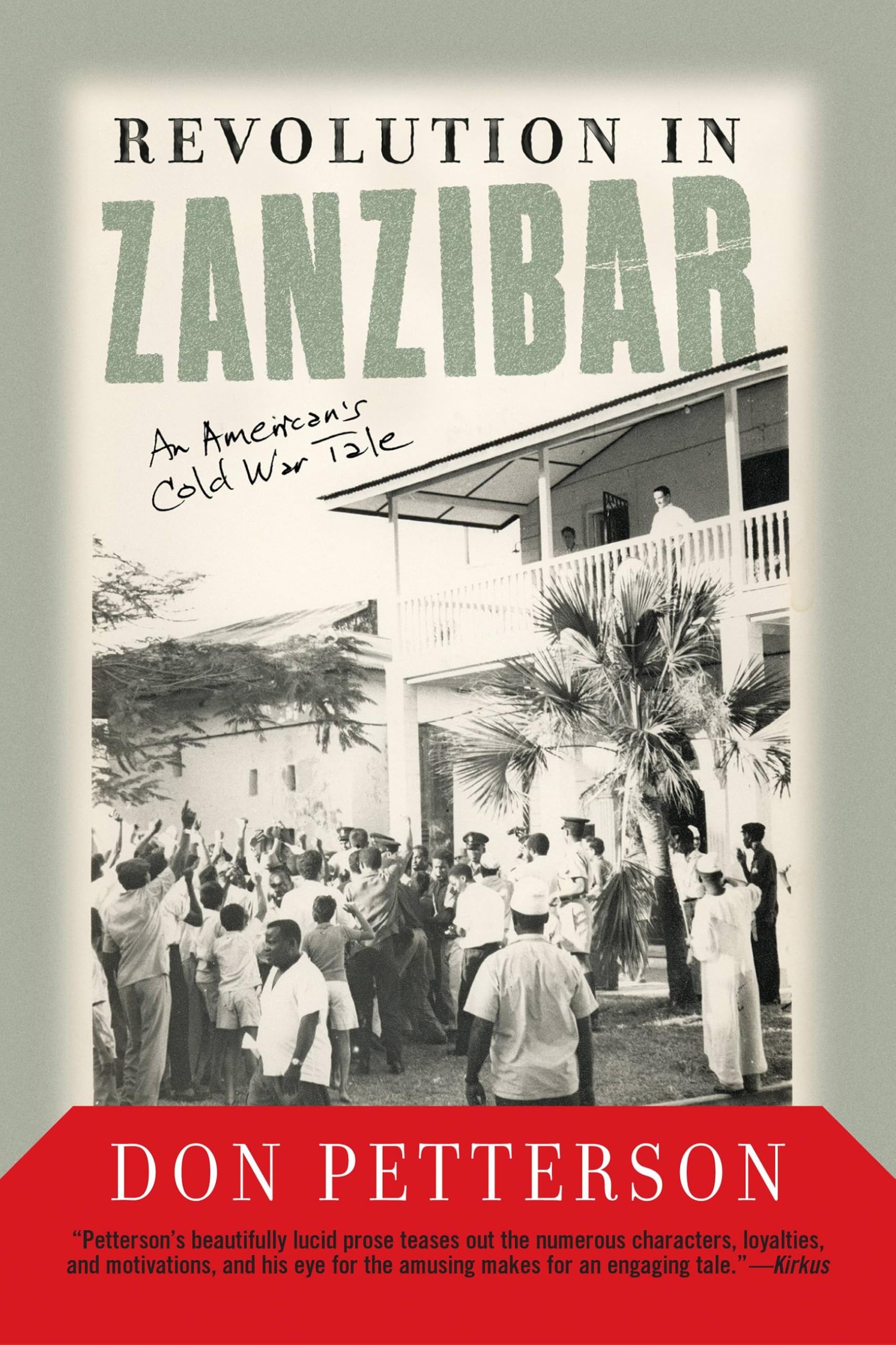 Revolution In Zanzibar: An American's Cold War Tale
