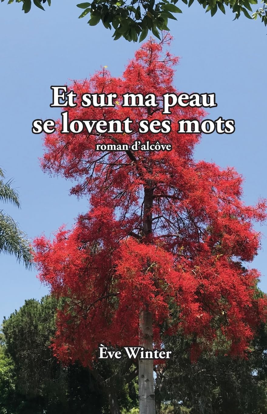 Et Sur Ma Peau Se Lovent Ses Mots (French Edition)