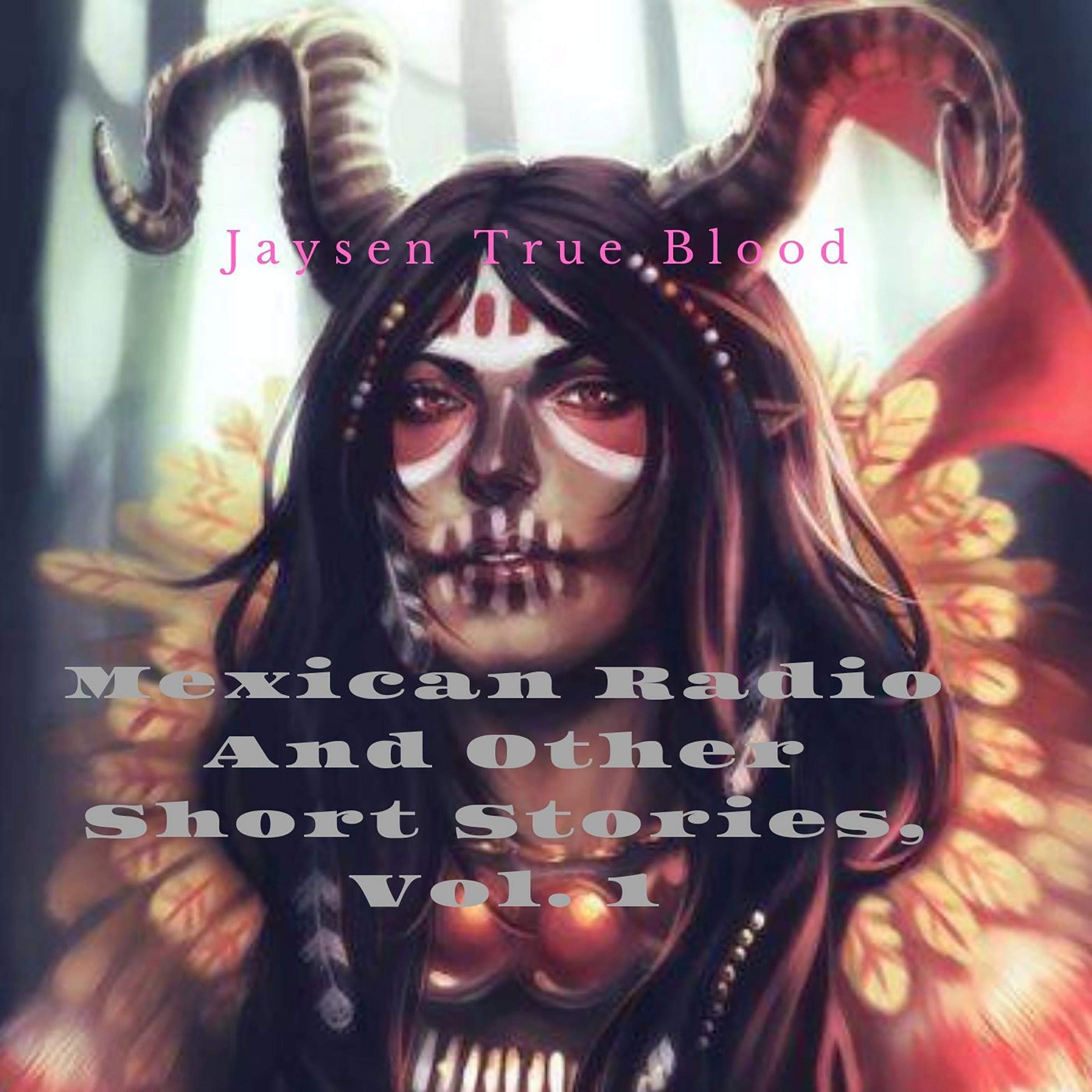 Cover art for Mexican Radio and Other Short Stories, Vol. I