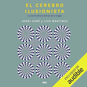 El cerebro ilusionista Audio Libro por Jordi Camí episode artwork