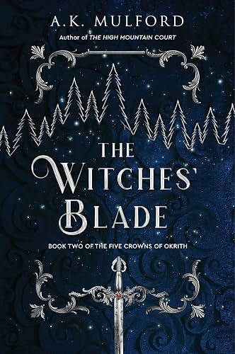 The Witches' Blade: A Novel (The Five Crowns of Okrith, 2)