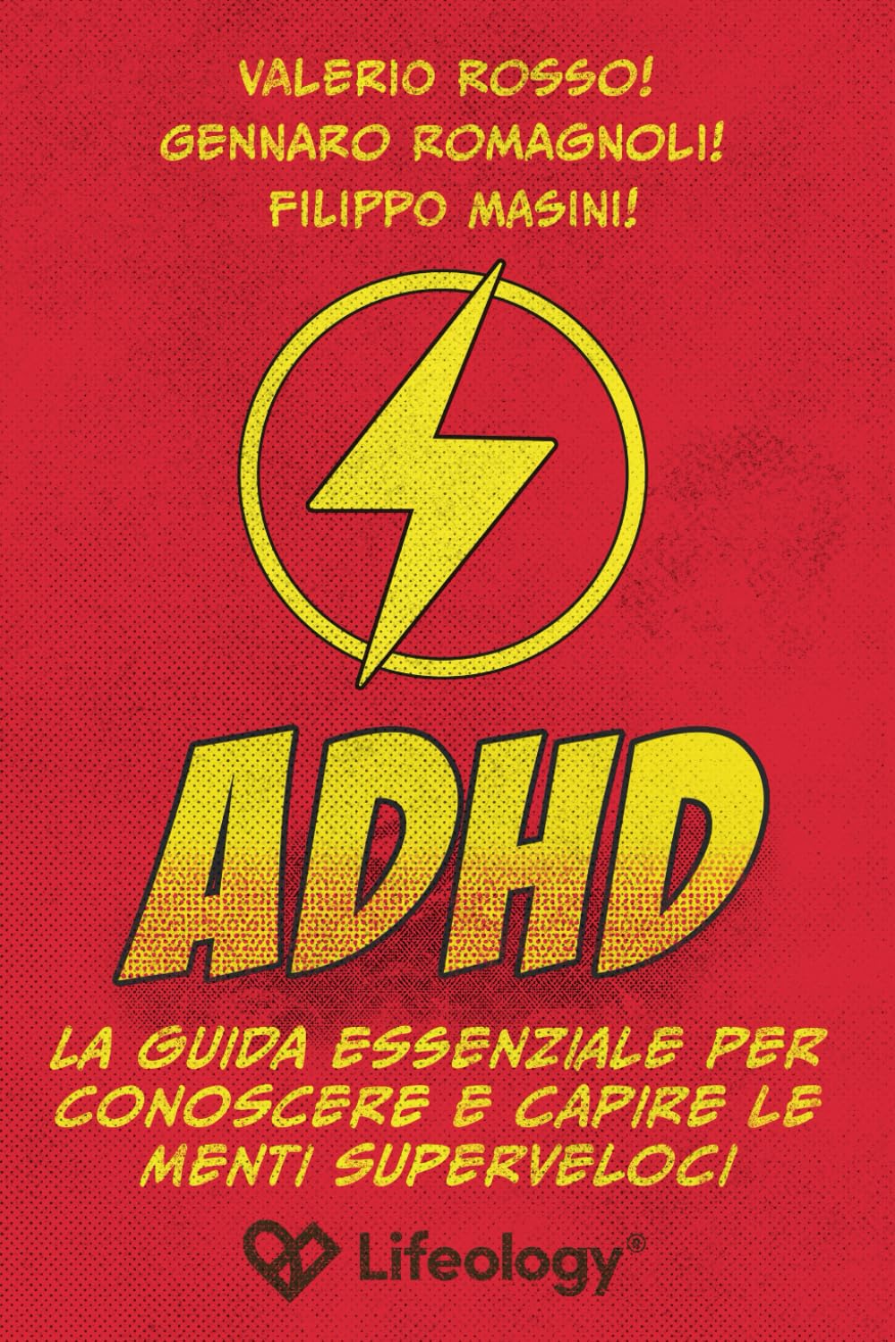 ADHD - La Guida Essenziale per Conoscere e Capire le Menti Superveloci