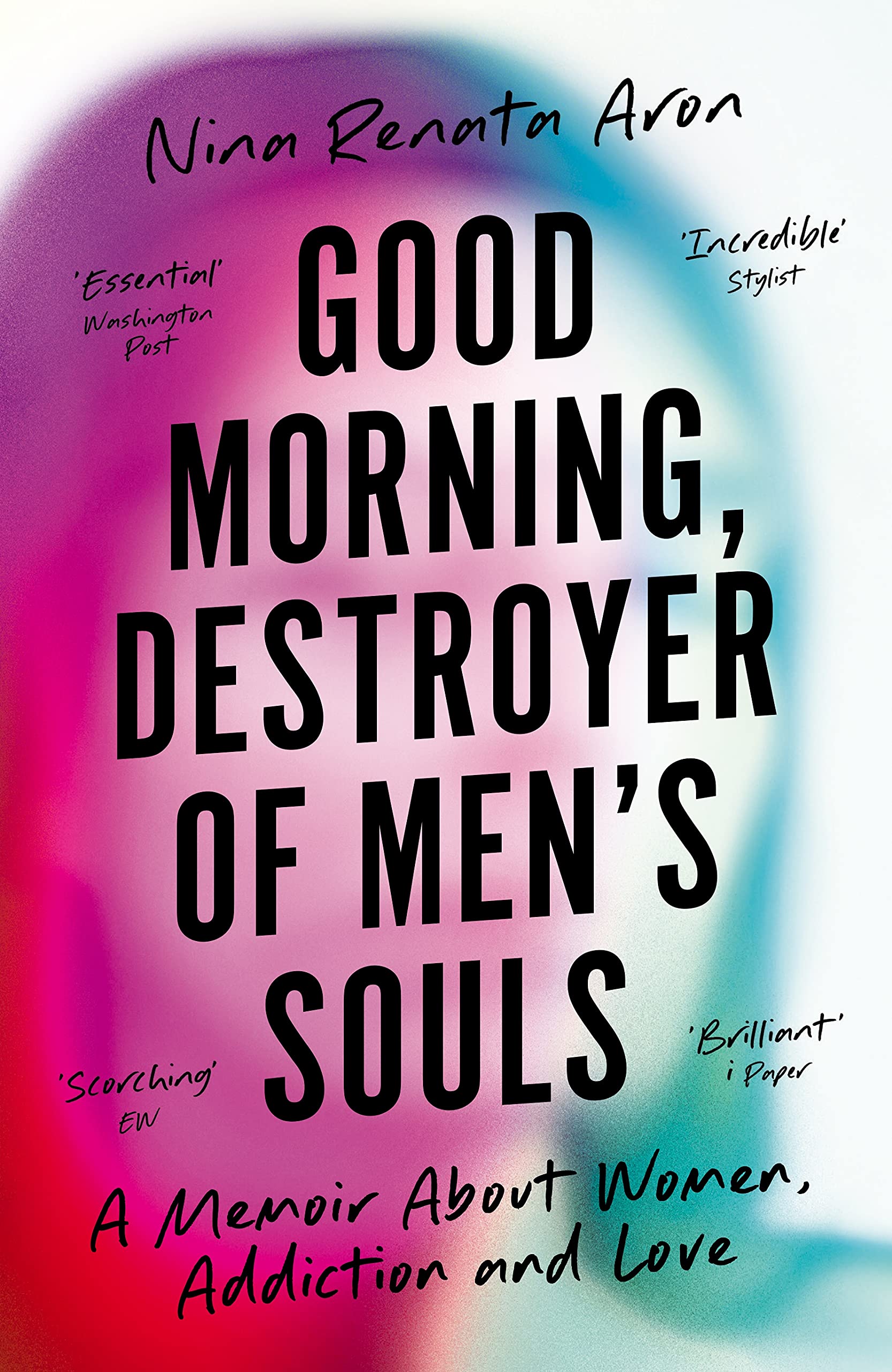 Good Morning, Destroyer of Men's Souls: A memoir  by Nina Renata Aron PAPERBACK