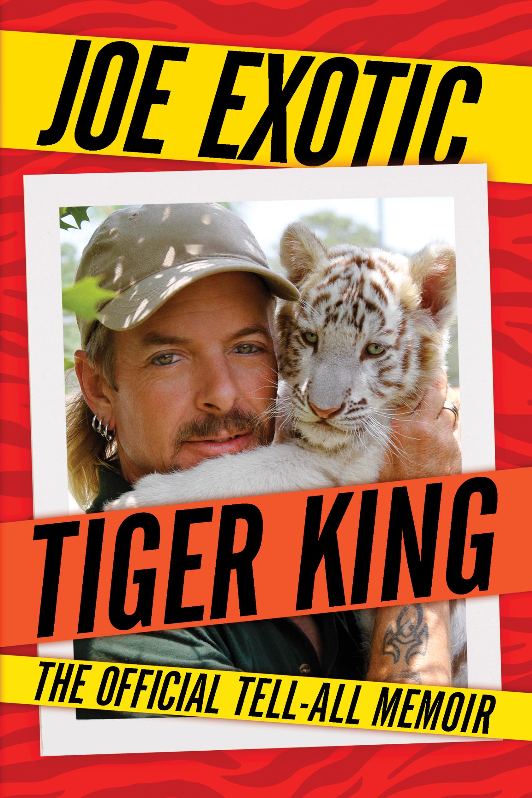 Tiger King : The Official Tell-All Memoir by Joe Exotic (2023, Trade Paperback)