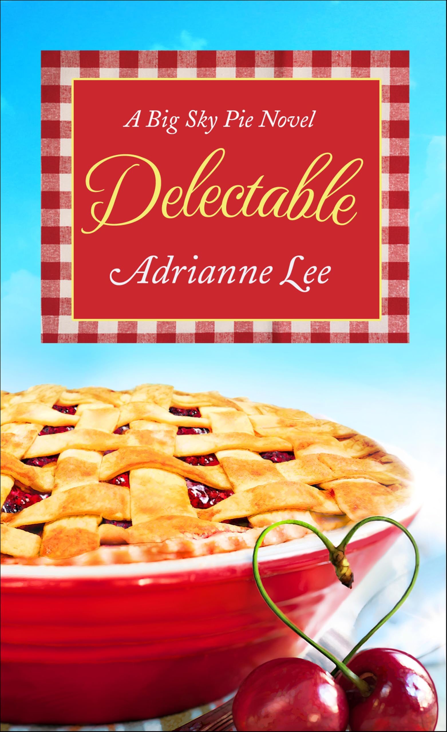 Buy Delectable: Big Sky Pie #1 — BookShops.in
