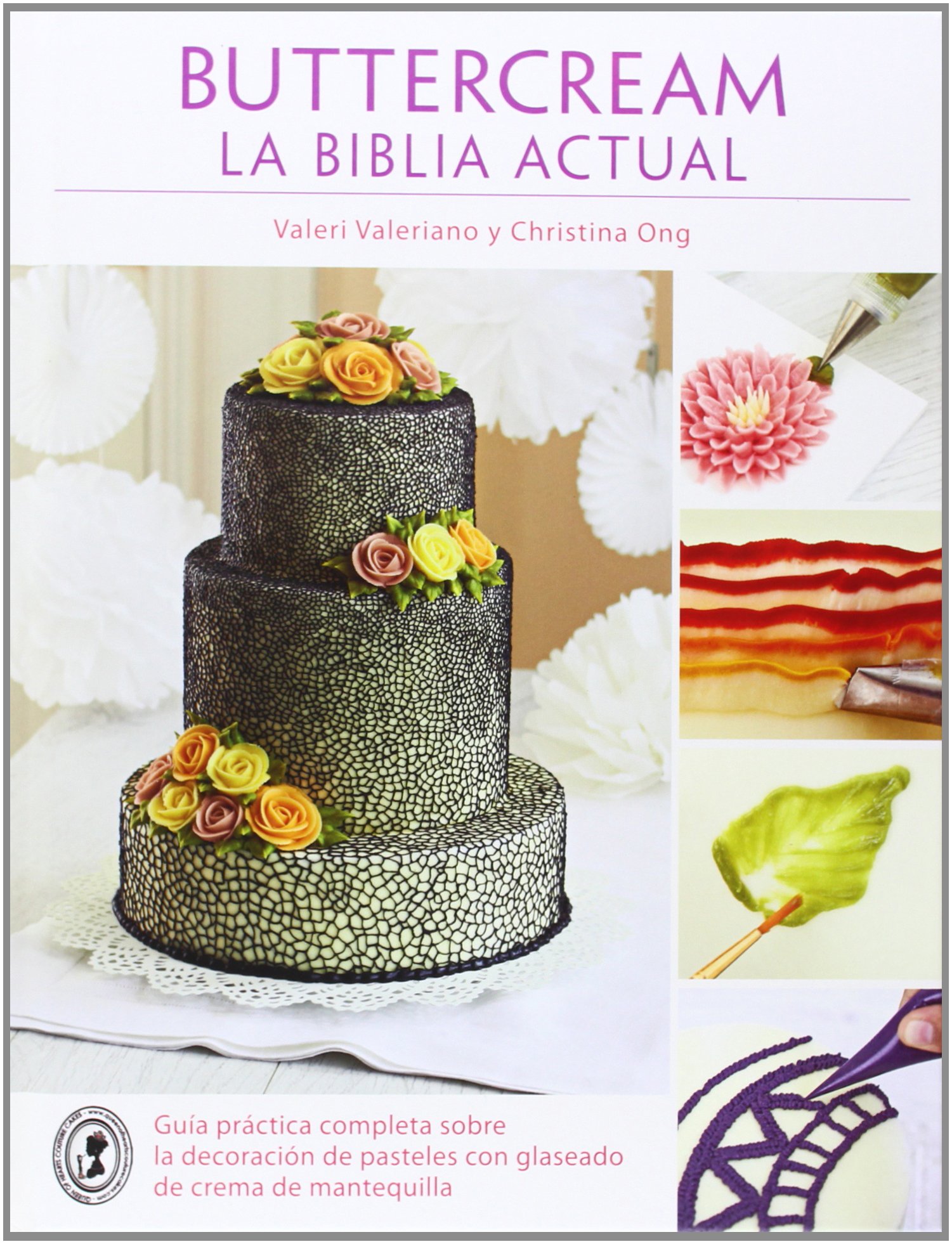 Buttercream. La biblia actual (Repostería de diseño) (Spanish Edition)
