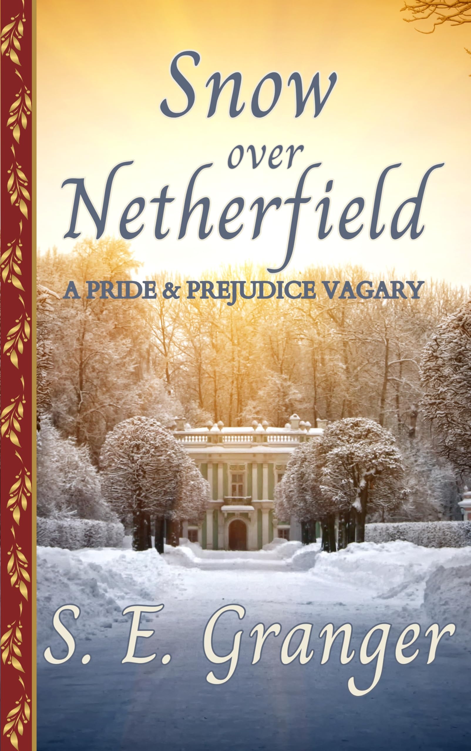 Snow Over Netherfield: A Pride & Prejudice Vagary