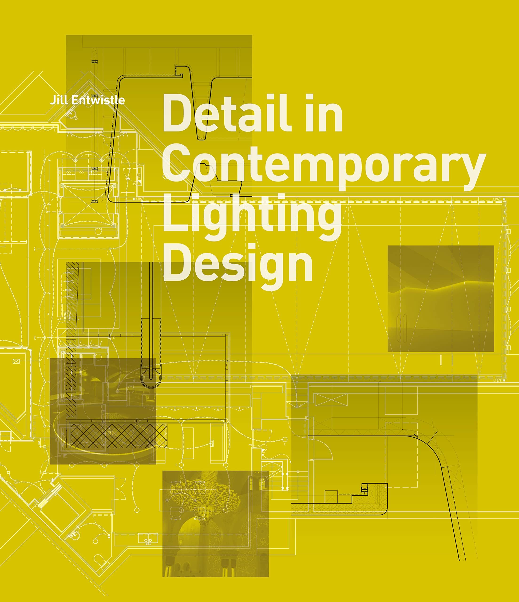 Detail in Contemporary Lighting Design Hardcover – September 26, 2012