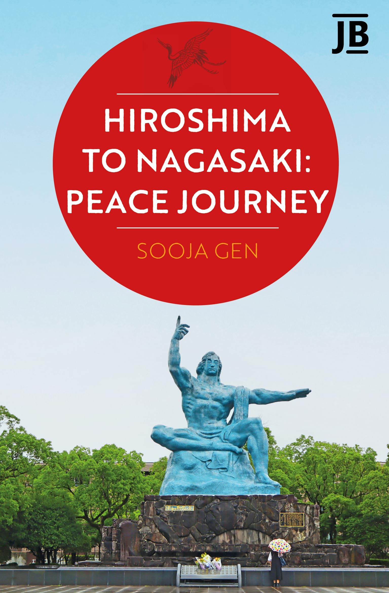 Hiroshima to Nagasaki: Peace Journey