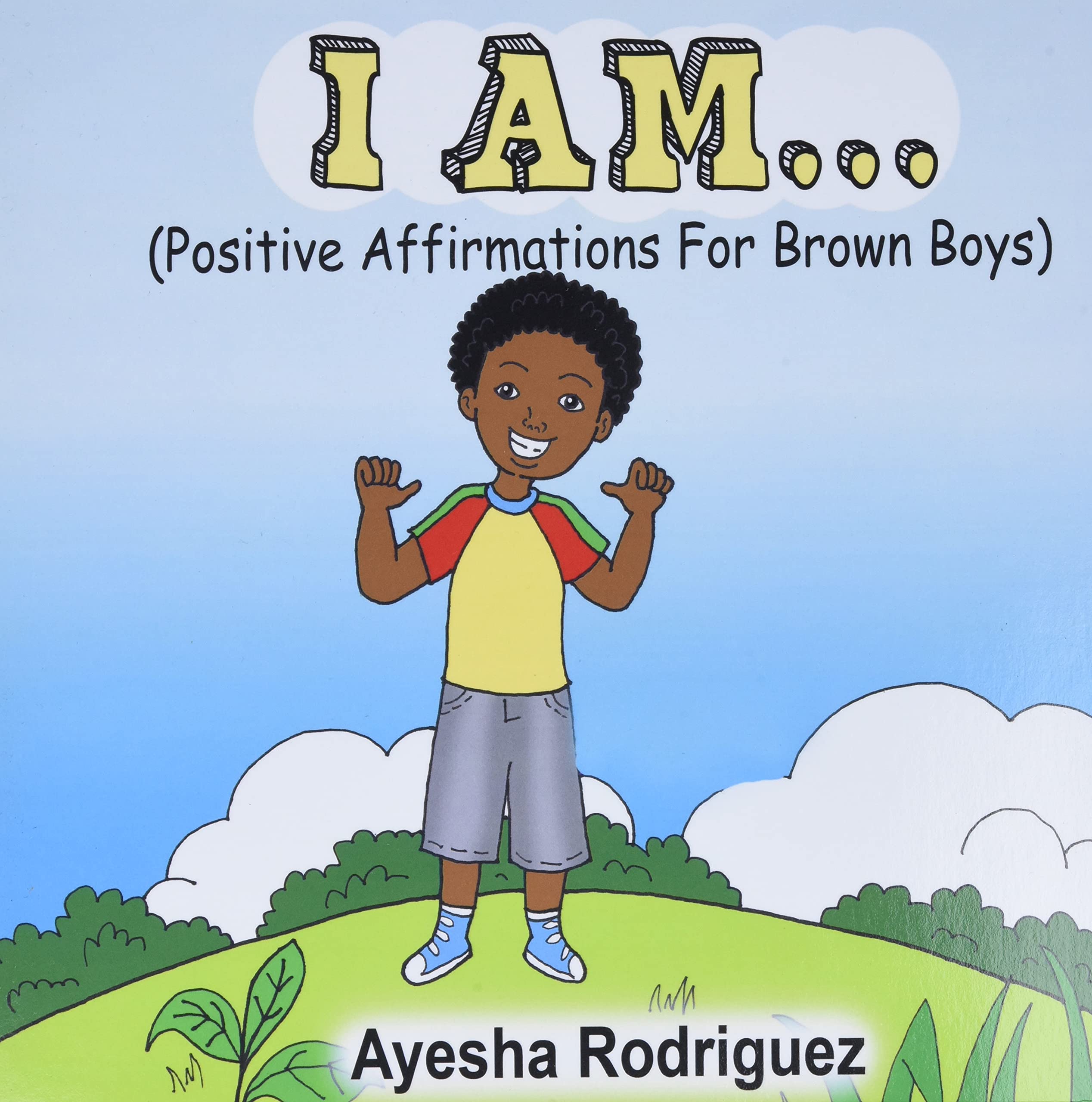 I Am...: Positive Affirmations for Brown Boys