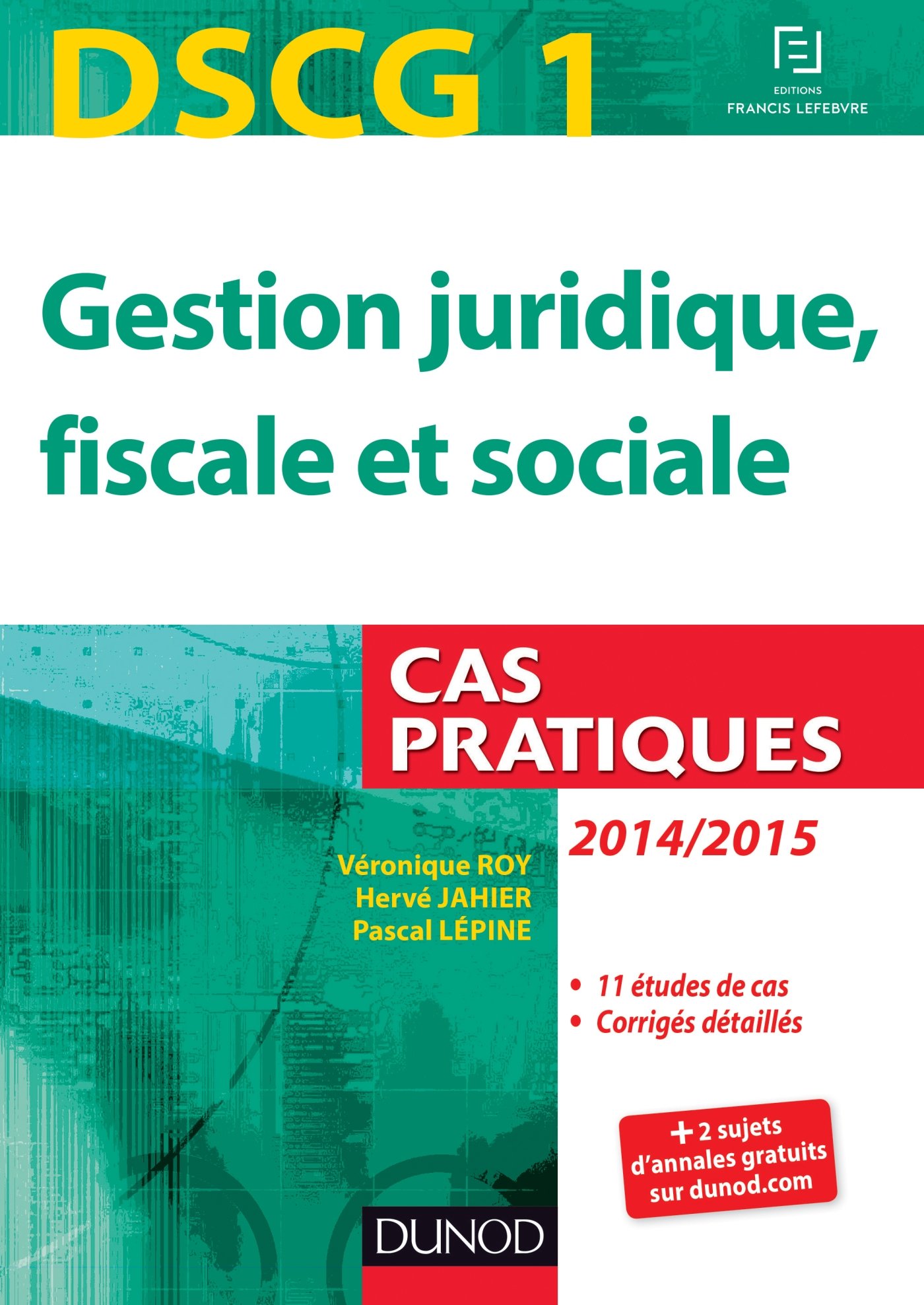 DSCG 1 Gestion juridique fiscale et sociale: Cas pratiques