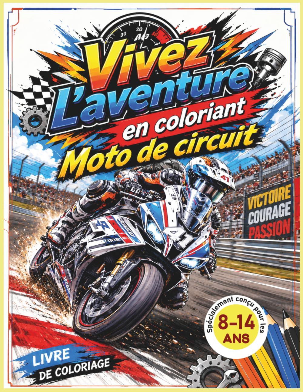 vivez l'aventure en coloriant- moto de circuit: Livre de coloriage éducatif Moto de Circuit 8-14 ans – Sécurité routière, cadeau idéal garçon
