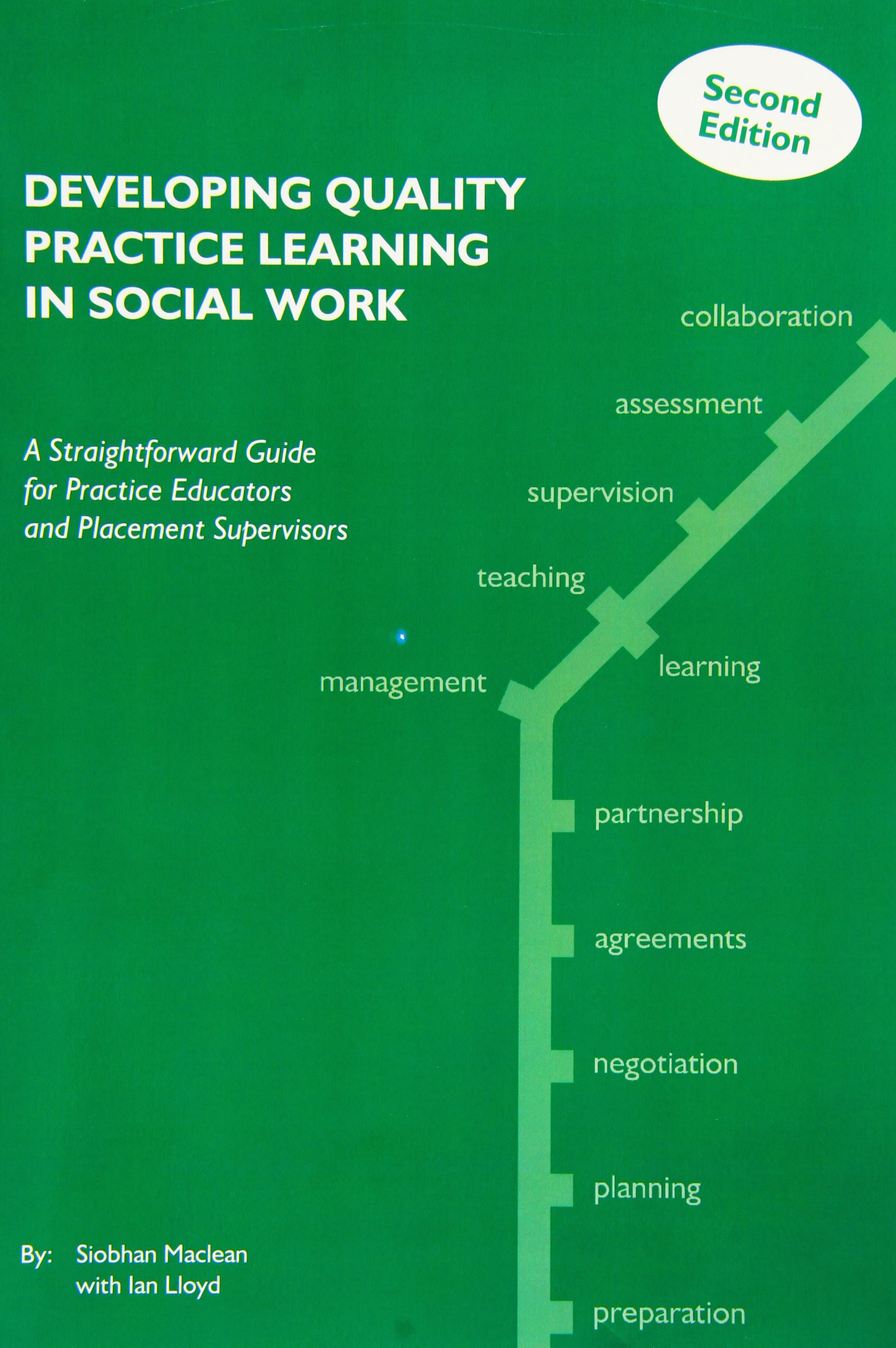 Developing Quality Practice Learning in Social Work: A Straightforward Guide for Practice Educators and Placement Supervisors