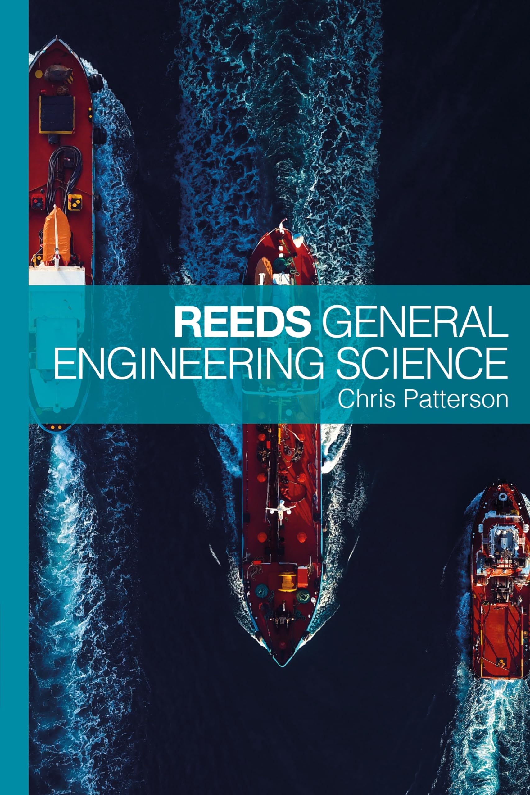 Reeds General Engineering Science (Reeds Marine Engineering and Technology Series)