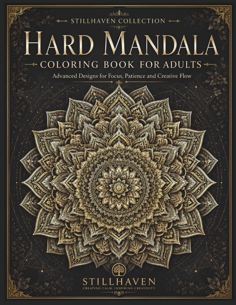 Hard Mandala Coloring Book for Adults: Advanced Designs for Focus, Patience and Creative Flow (StillHaven Studio Mandalas – Hard)