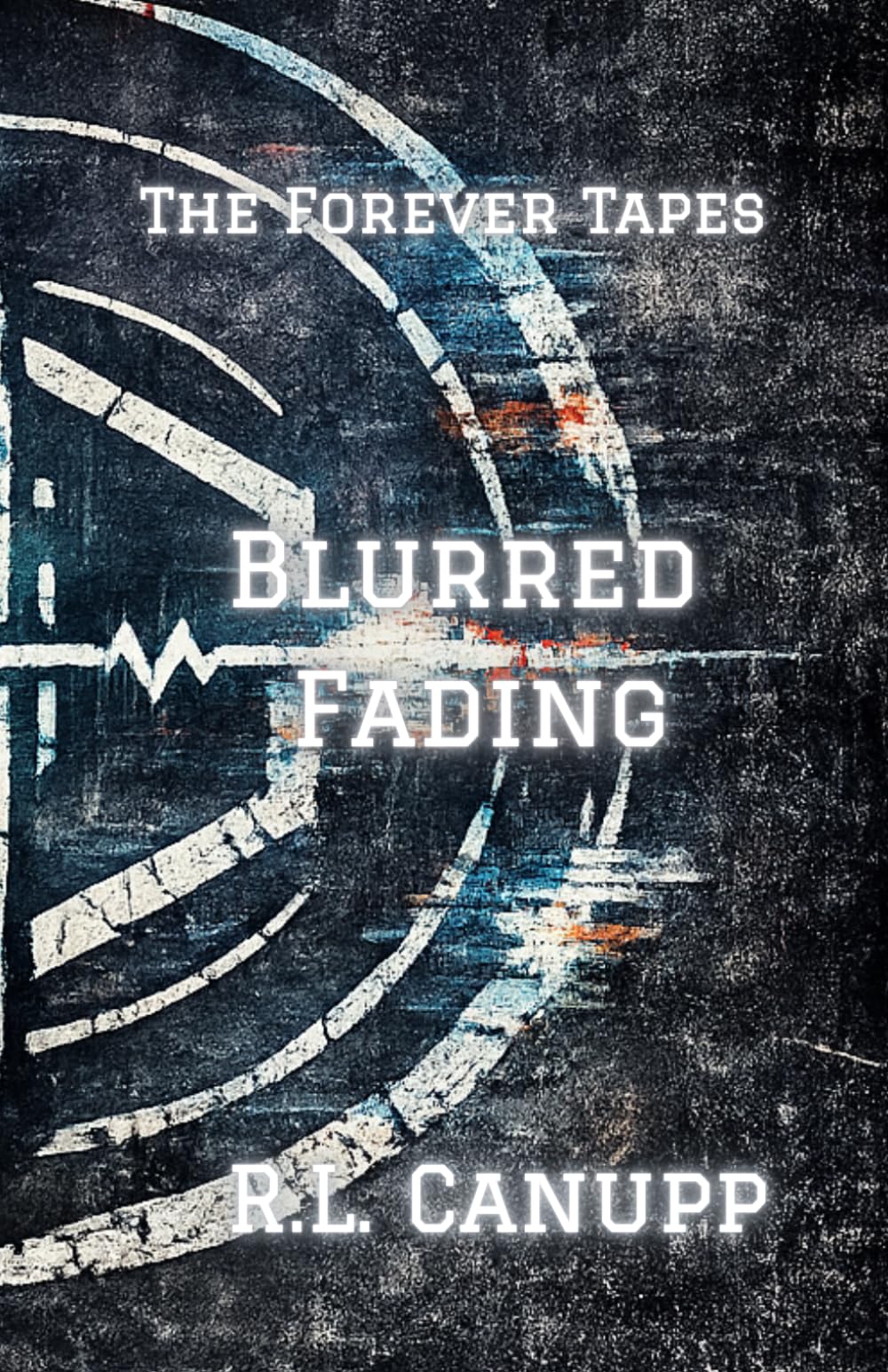 Blurred Fading (The Forever Tapes)