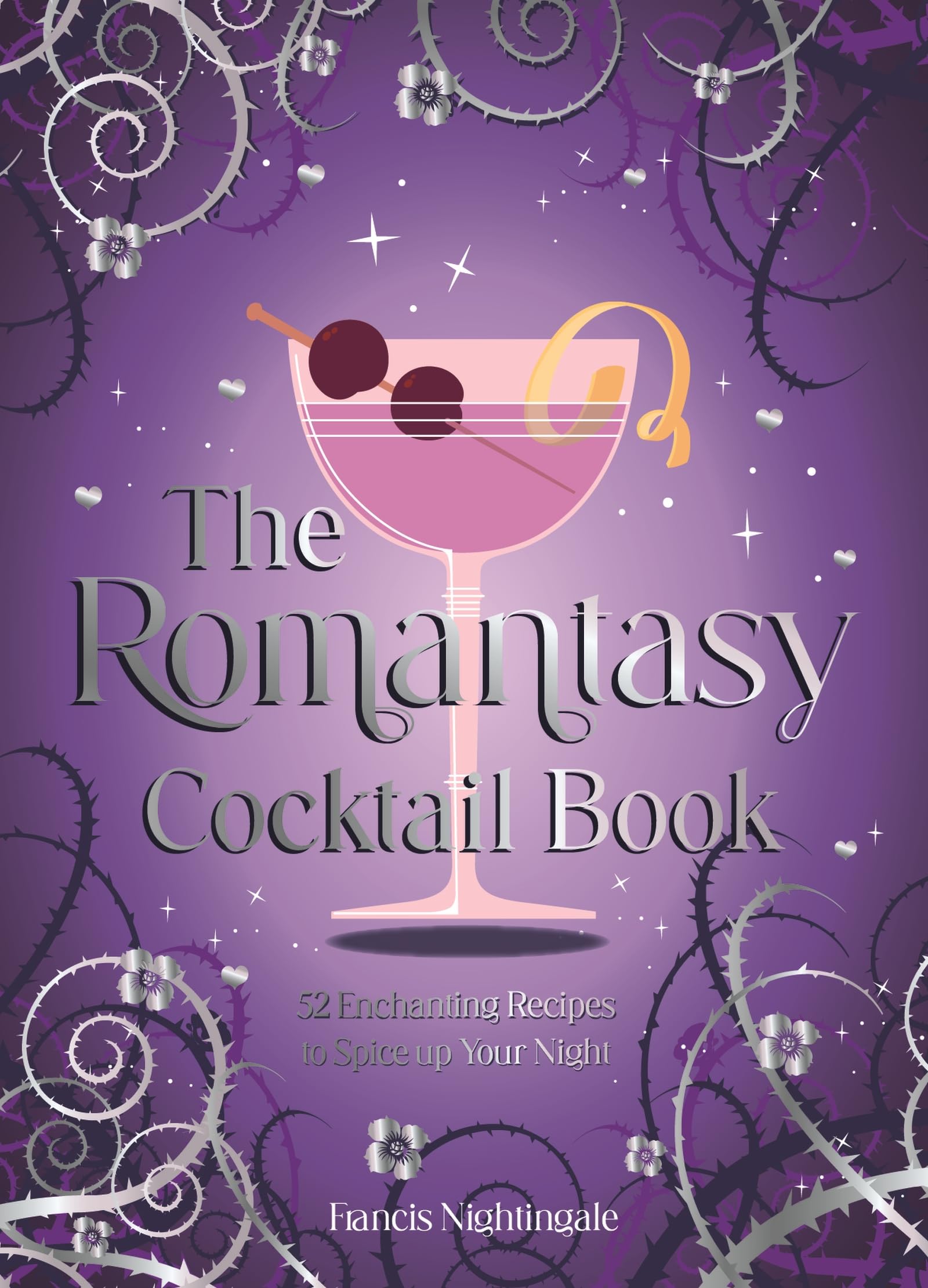 The Romantasy Cocktail Book by Francis Nightingale (Hardback Book)