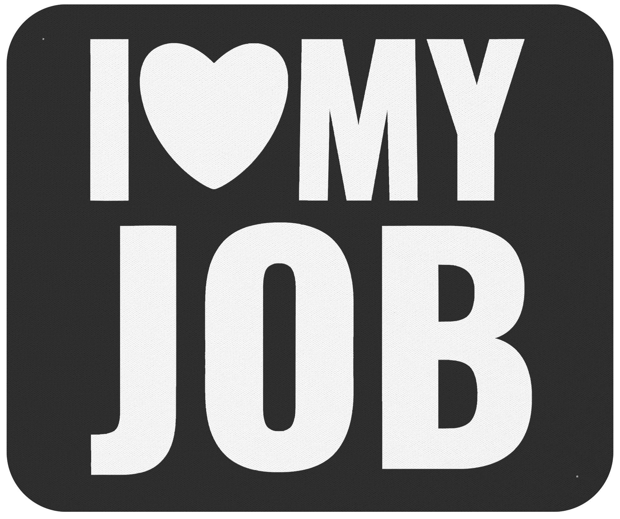 Motivational 9 Inch Mousepad - Mousemat I Love My Job Entrepreneur Work Poster Mouse Pad Inspirational Mouse mat Work Black Mouse Pad
