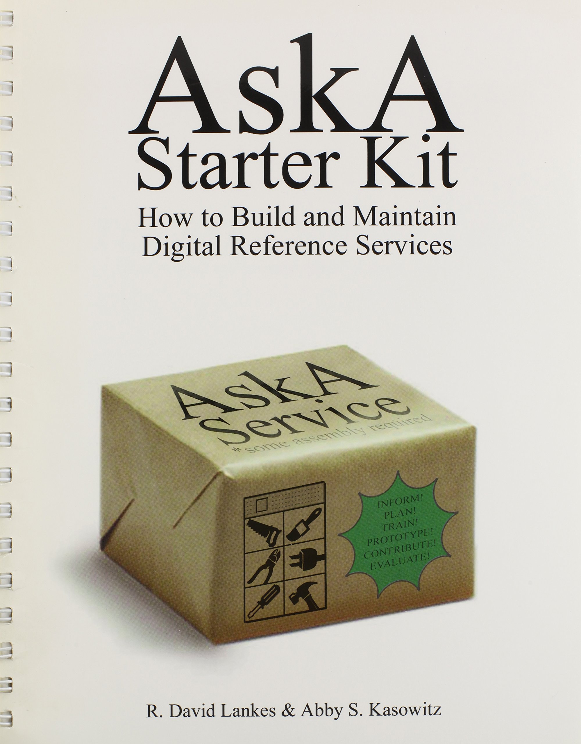The AskA Starter Kit: How to Build and Maintain Digital Reference Services