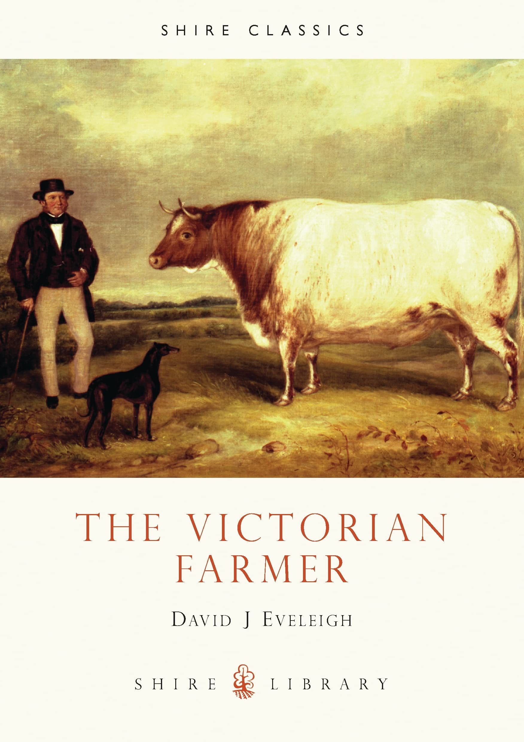 The Victorian Farmer (Shire Library),David J. Eveleigh
