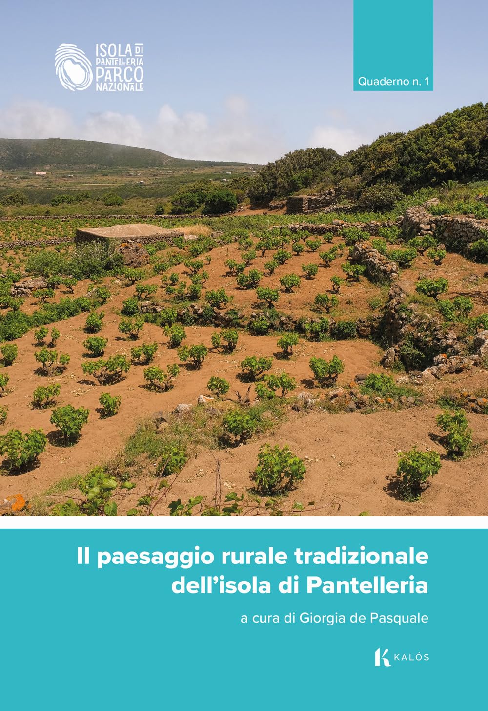 Il Paesaggio Rurale Tradizionale Dell'isola Di Pantelleria. Quaderno (Vol. 1) - 4