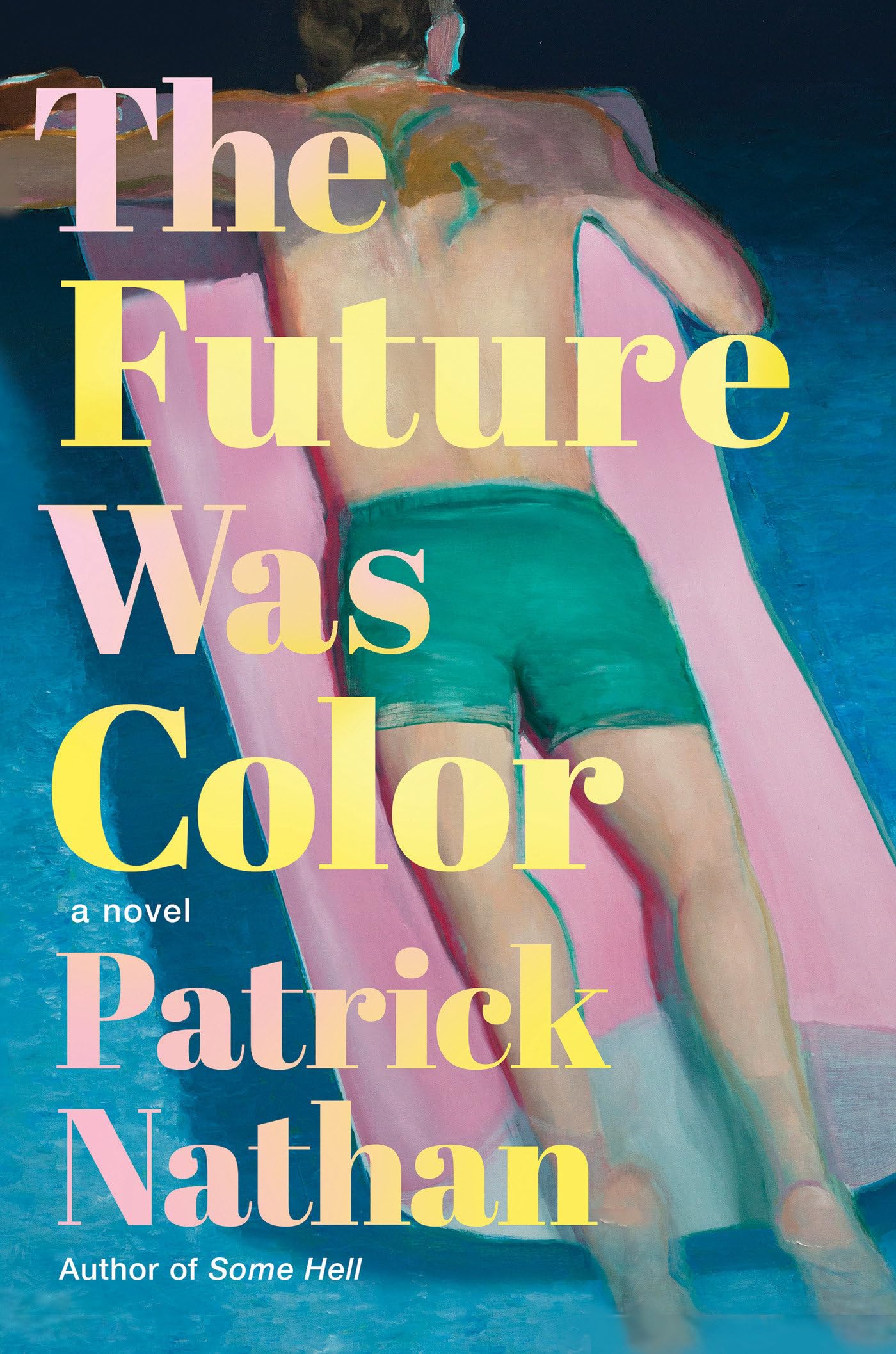 Future Was Color, The: A Novel