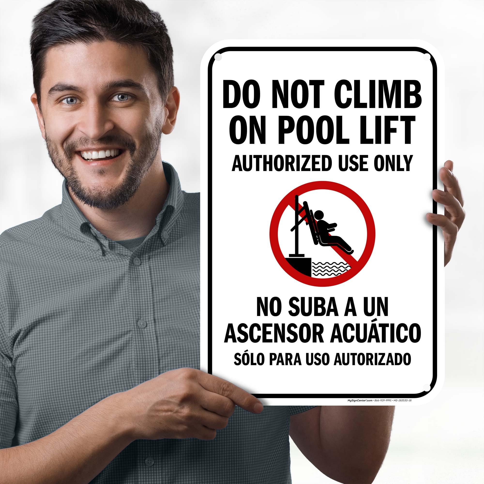 Do Not Climb On Pool Lift Authorized Use Only Bilingual Sign, 12x18 Inches, 55 mil thick HDPS (high density polystyrene), Made in USA by My Sign Center