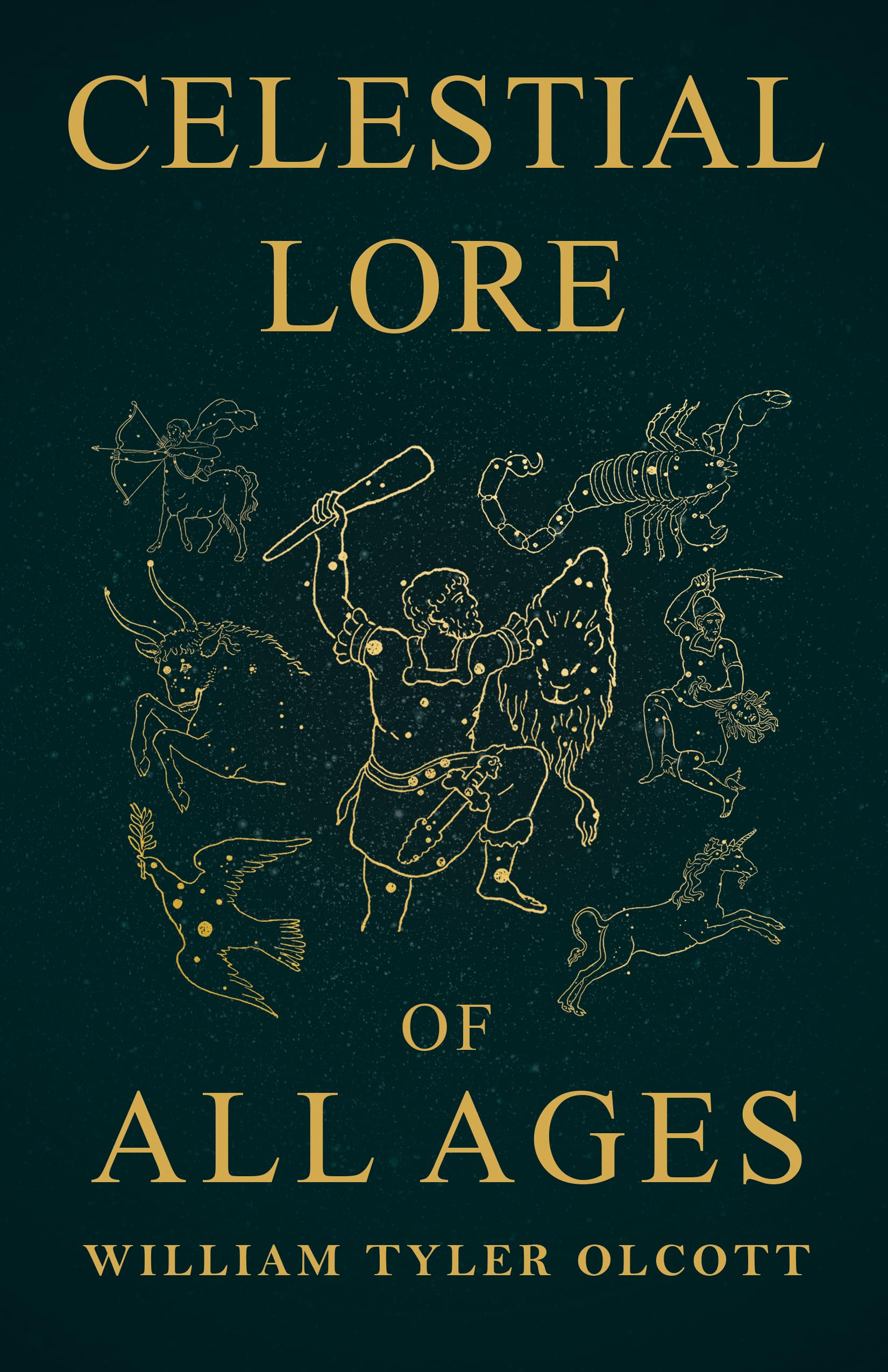 Celestial Lore of All Ages: A Collection of Myths and Legends Concerning the Sun and Stars