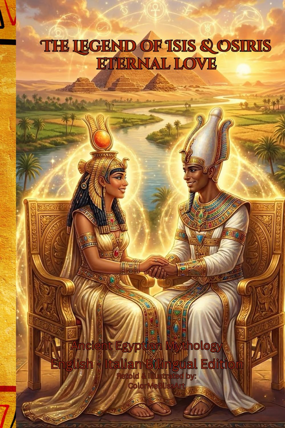 The Legend of Isis & Osiris: Ancient Egyptian Mythology - English-Italian Bilingual Edition