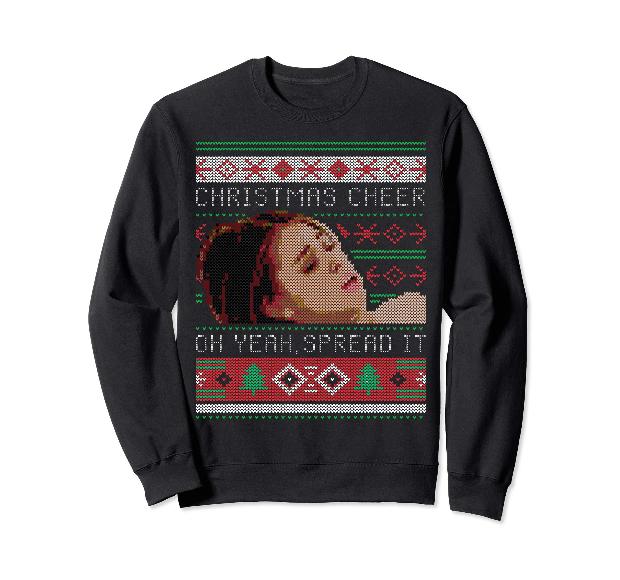 Christmas Cheer Oh Yeah, Spread It Christmas Sweater Meme SweatshirtOEKO-TEX STANDARD 100