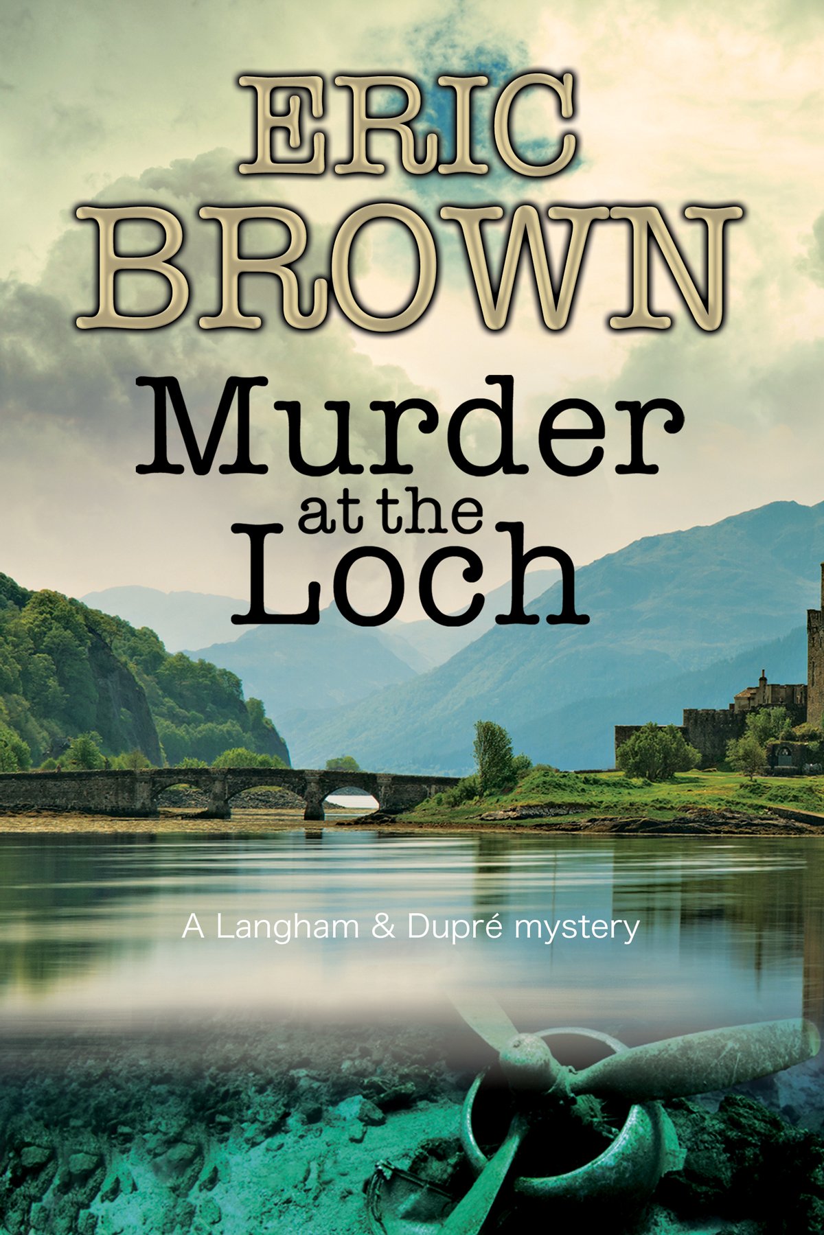 Murder at the Loch: A traditional murder mystery set in 1950s Scotland: 3 (A Langham & Dupré Mystery)