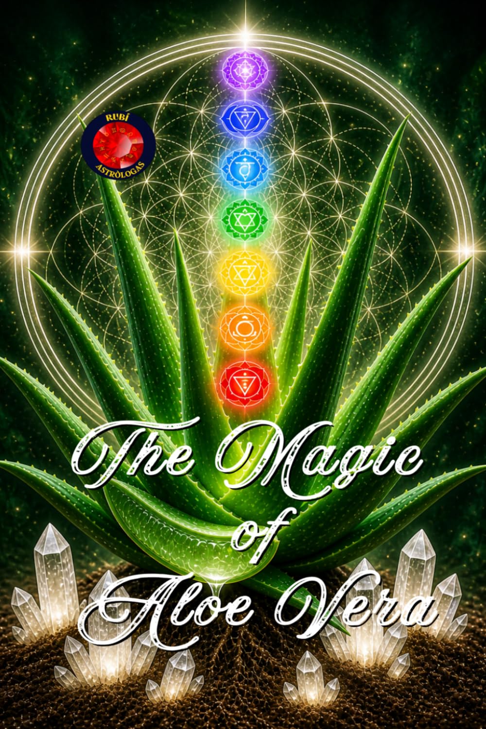 The Magic of Aloe Vera: Healing, Regeneration, and Energy Reprogramming.
