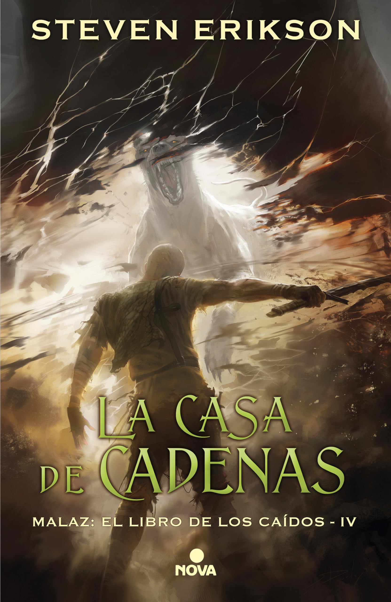 La casa de las cadenas / House of Chains: 4 (Malaz: El Libro de los Caídos, 4)