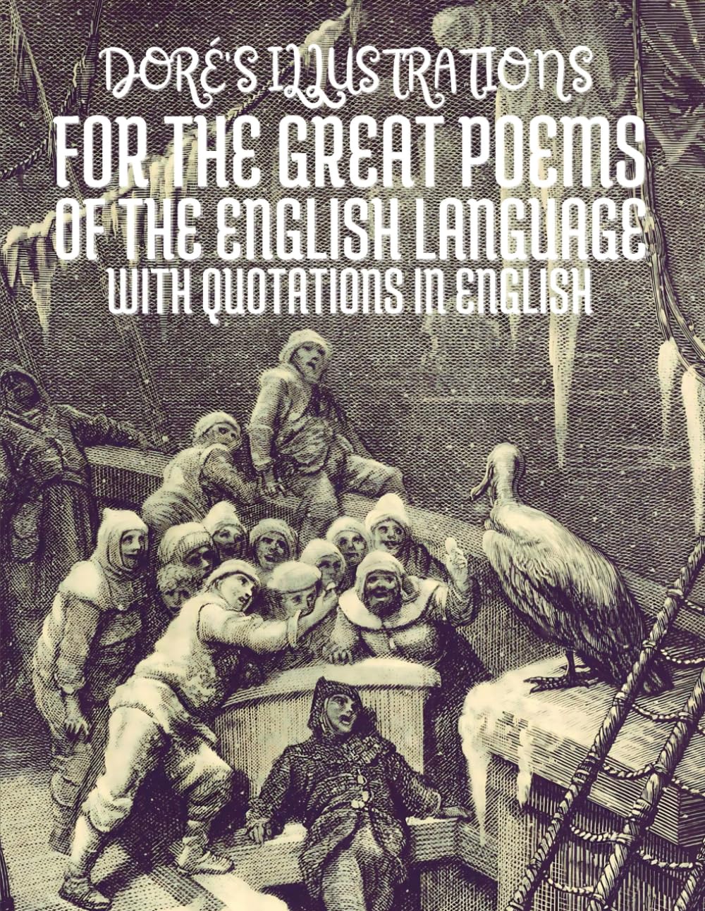 Gustave Doré's Illustrations for the Great Poems of the English Language: With Quotations in English