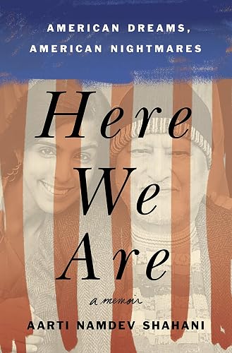 Here We Are: American Dreams, American Nightmares