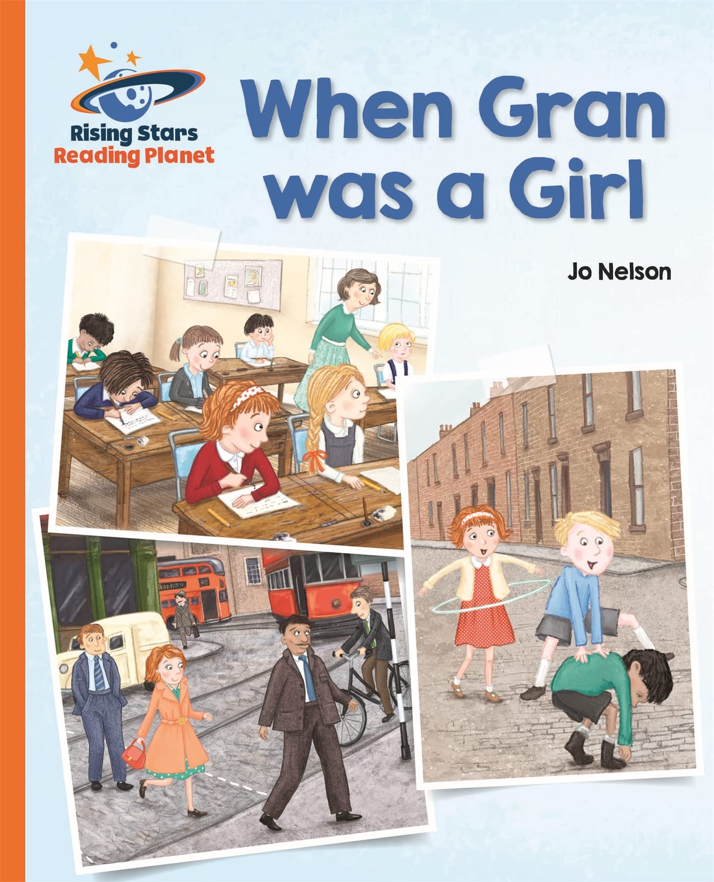 Reading Planet - When Gran was a Girl - Orange: Galaxy (Rising Stars Reading Planet)