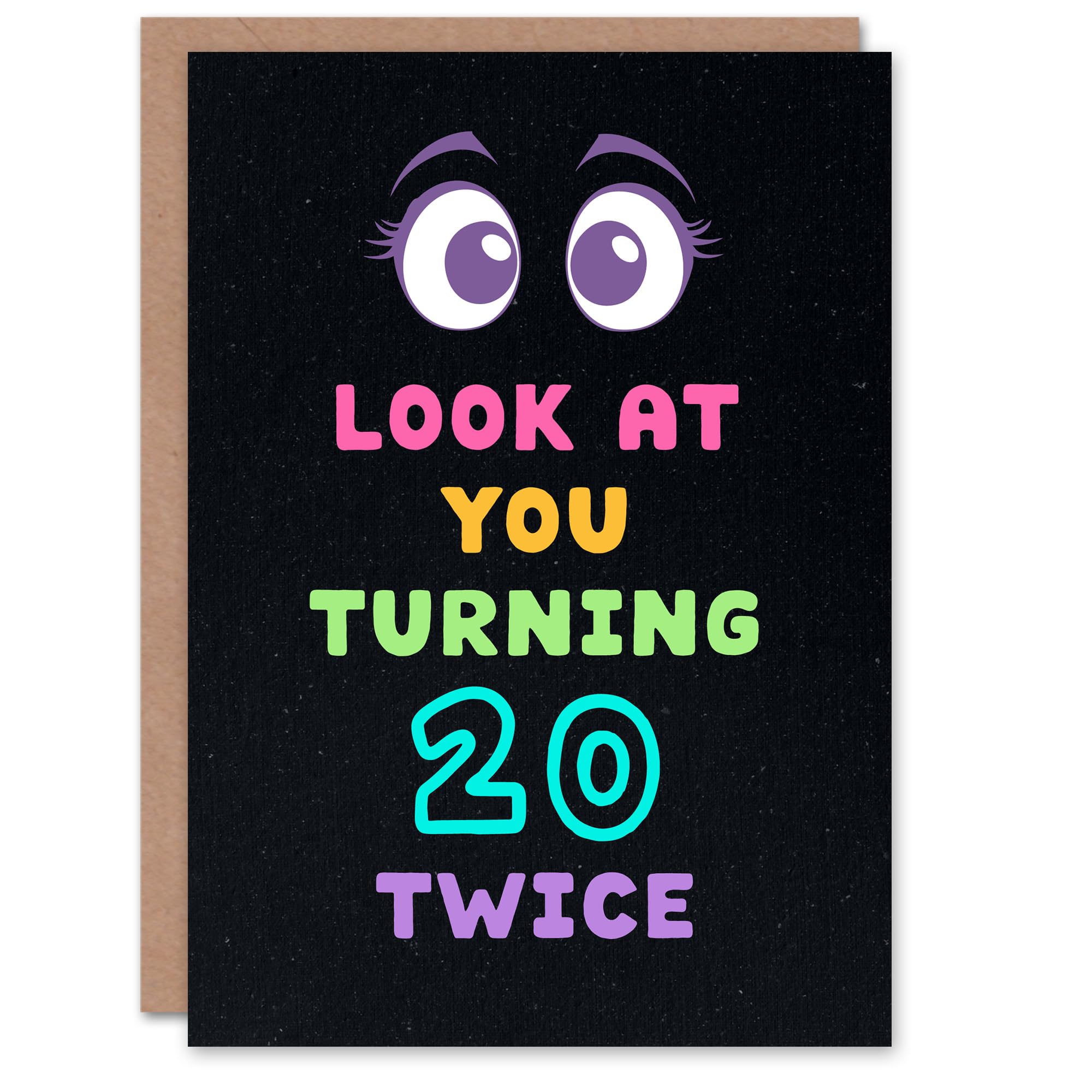 Artery8 Look At You Turning 20 Twice 40 Year Old Joke Birthday Card