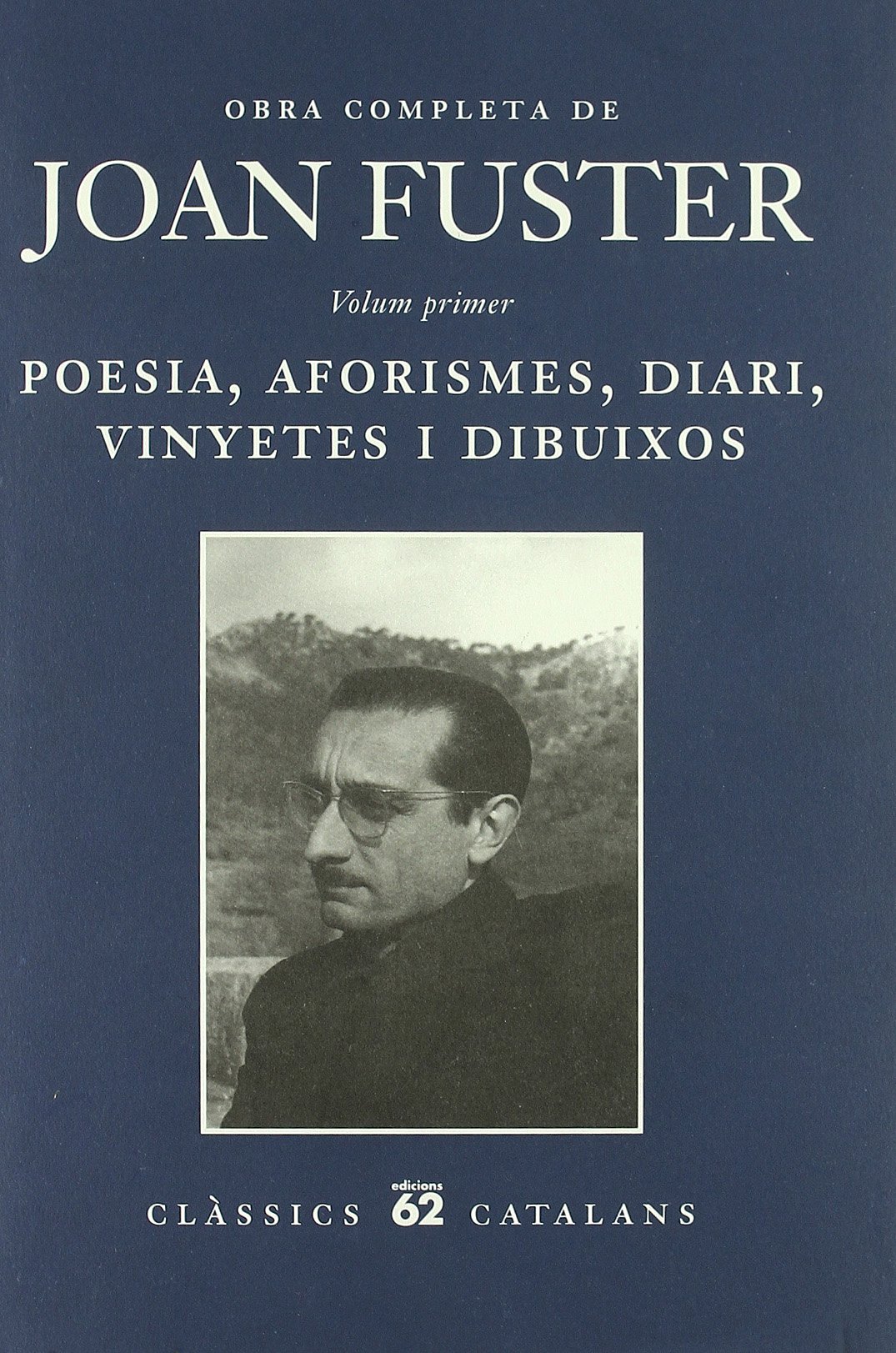 Obra Completa I.: Poesia, aforismes, diari, vinyetes i dibuixos (Clàssics Catalans)