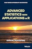 Advanced Statistics with Applications in R (Wiley Series in Probability and Statistics)