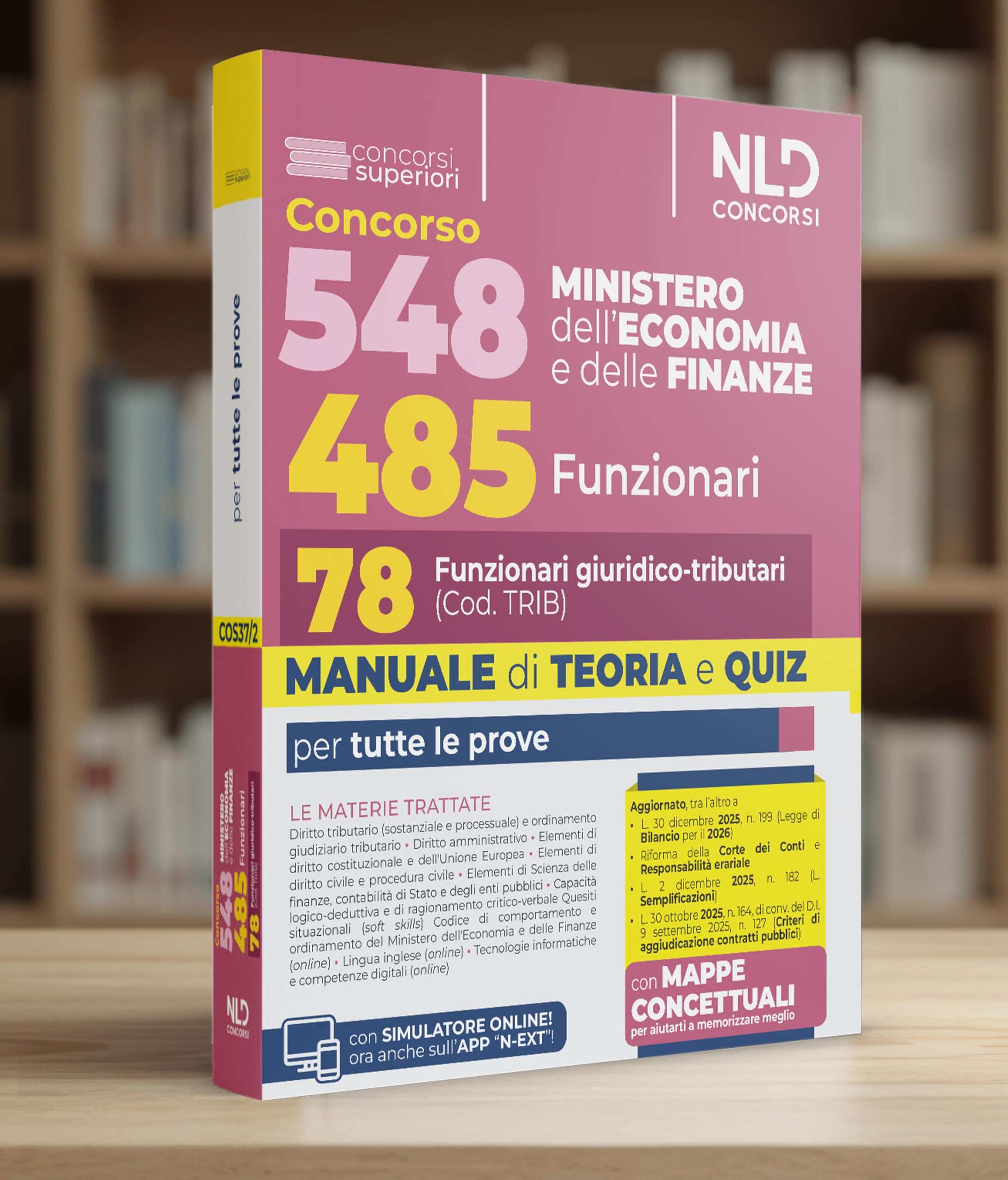 Concorso 548 Ministero dell'Economia e delle Finanze di cui 485 funzionari. Manuale per il profilo da 78 funzionari giuridico tributari (cod. Trib) completo di teoria e quiz