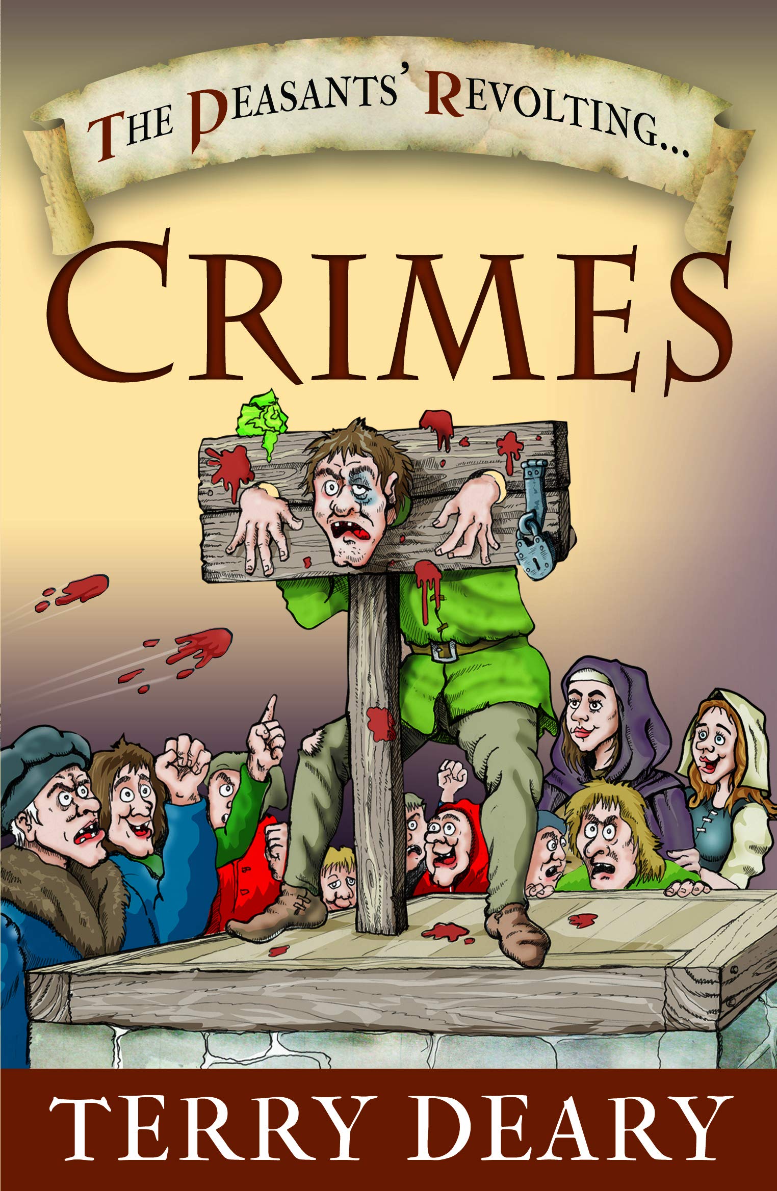 The Peasants' Revolting Crimes - Terry Deary